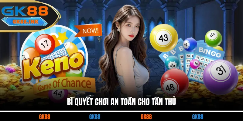 Bí quyết chơi an toàn cho tân thủ