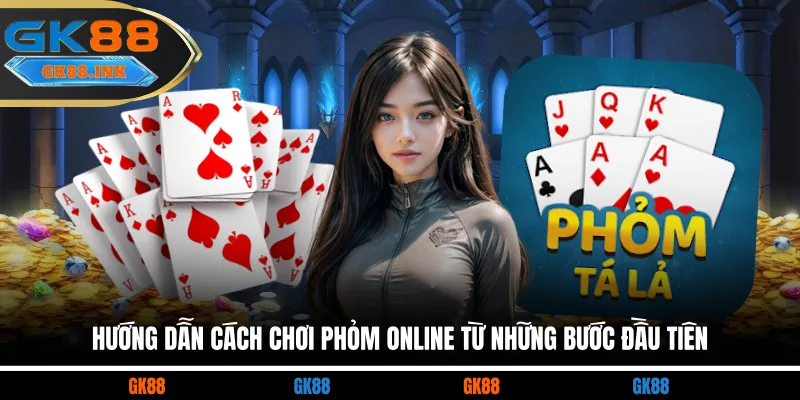 Hướng dẫn cách chơi phỏm online từ những bước đầu tiên 