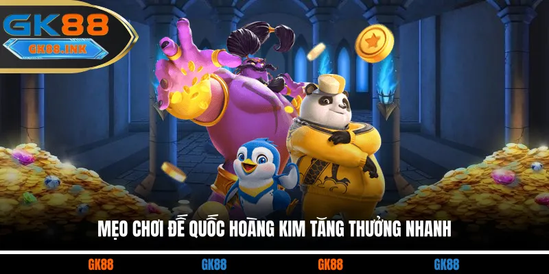 Mẹo chơi đế quốc hoàng kim tăng thưởng nhanh