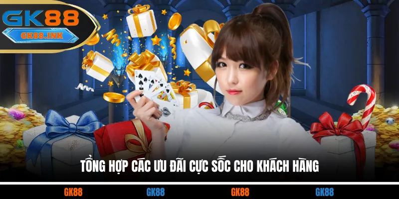 Tổng hợp các ưu đãi cực sốc cho khách hàng