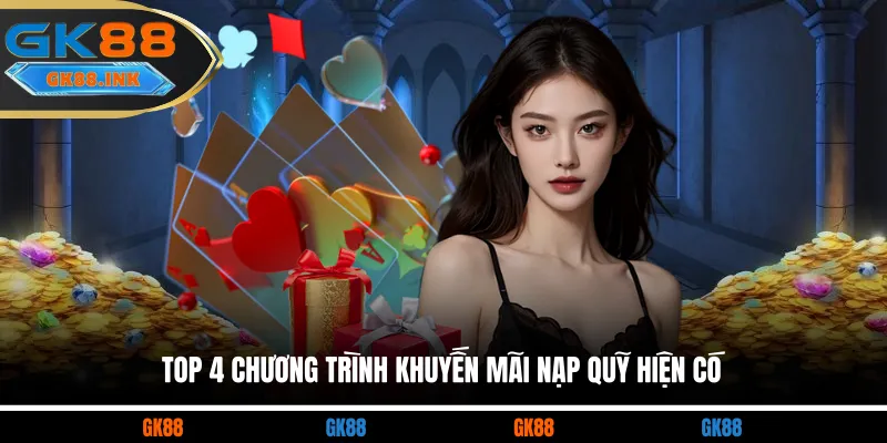 Top 4 chương trình khuyến mãi nạp quỹ hiện có