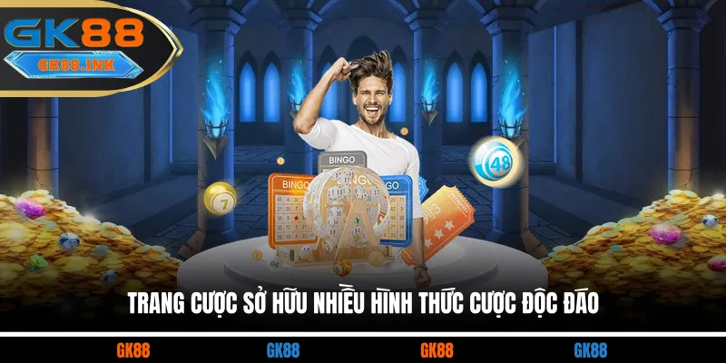 Trang cược sở hữu nhiều hình thức cược độc đáo 